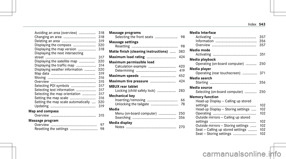 MERCEDES-BENZ AMG GT 4-DOOR COUPE 2020  AMG Owners Manual Av
oiding anarea (ove rview) .................3 18
Chan gingan area .................................3 18
Del eting anarea .............................. .....3 19
Dis play ing thecom pass ...........