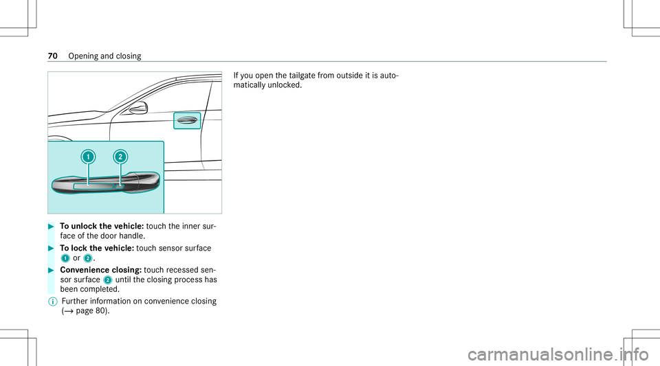 MERCEDES-BENZ AMG GT 4-DOOR COUPE 2020 AMG Manual PDF #
Tounlo cktheve hicl e:touc hth einner sur‐
fa ce ofthedoor handle. #
Toloc kth eve hicl e:touc hsen sor surface
1 or2. #
Convenience closing:touc hre cess edsen‐
sor surface 2untilth eclosing pr MERCEDES-BENZ AMG GT 4-DOOR COUPE 2020 AMG Manual PDF #
Tounlo cktheve hicl e:touc hth einner sur‐
fa ce ofthedoor handle. #
Toloc kth eve hicl e:touc hsen sor surface
1 or2. #
Convenience closing:touc hre cess edsen‐
sor surface 2untilth eclosing pr