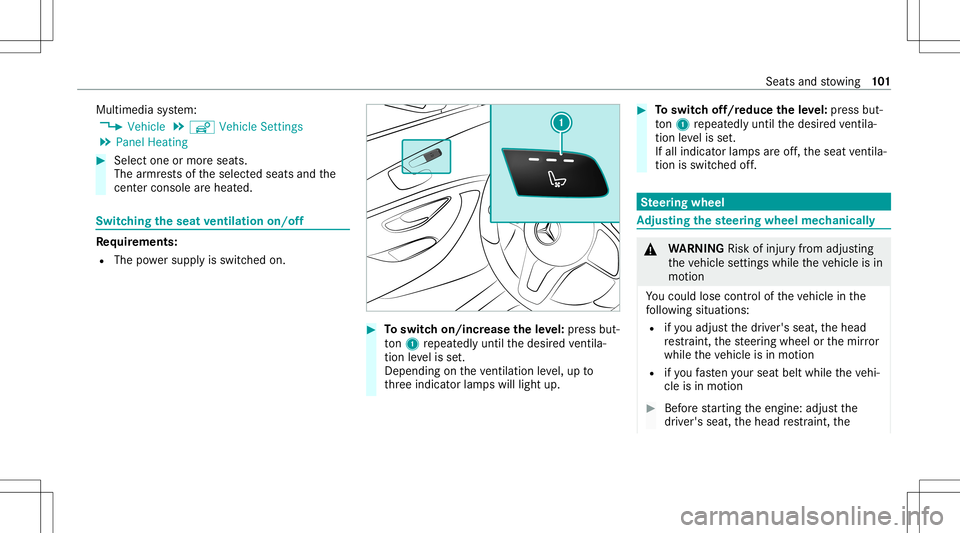 MERCEDES-BENZ GLS COUPE 2020 Owners Manual Multimedia
system:
4 Vehicle 5
î Vehicle Setting s
5 Panel Heatin g #
Select oneormor eseats.
The armr ests of theselect edseats andthe
cent erconsol ear ehea ted. Switc
hingtheseat ventilat ionon/of MERCEDES-BENZ GLS COUPE 2020 Owners Manual Multimedia
system:
4 Vehicle 5
î Vehicle Setting s
5 Panel Heatin g #
Select oneormor eseats.
The armr ests of theselect edseats andthe
cent erconsol ear ehea ted. Switc
hingtheseat ventilat ionon/of