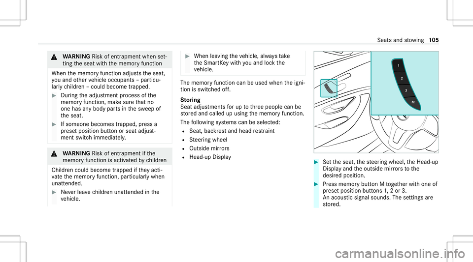 MERCEDES-BENZ GLS COUPE 2020 Owners Manual &
WARNIN GRisk ofentr apment whense t‐
ting theseat withth ememor yfunc tion
When thememor yfunc tion adjus tstheseat,
yo uand other vehicle occupants –par ticu‐
lar lych ildr en–could becom e MERCEDES-BENZ GLS COUPE 2020 Owners Manual &
WARNIN GRisk ofentr apment whense t‐
ting theseat withth ememor yfunc tion
When thememor yfunc tion adjus tstheseat,
yo uand other vehicle occupants –par ticu‐
lar lych ildr en–could becom e