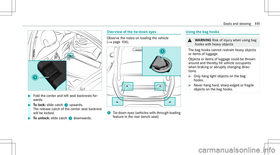 MERCEDES-BENZ GLS COUPE 2020 Owners Manual #
Foldthecent erand leftseat backres ts for‐
wa rds. #
Toloc k:slide catch1 upw ards.
The release catchofthecent erseat backres t
will belocked. #
Tounlo ck:sl id e catc h1 down wards. Ov
ervie wof MERCEDES-BENZ GLS COUPE 2020 Owners Manual #
Foldthecent erand leftseat backres ts for‐
wa rds. #
Toloc k:slide catch1 upw ards.
The release catchofthecent erseat backres t
will belocked. #
Tounlo ck:sl id e catc h1 down wards. Ov
ervie wof