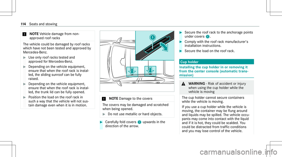 MERCEDES-BENZ GLS COUPE 2020  Owners Manual *
NO
TEVehicle damag efrom non-
appr ovedro of rack s The
vehicle could bedamag edbyroof rack s
whic hha ve notbe en tested and appr ovedby
Mer cedes-Ben z. #
Use onlyro of rack ste sted and
appr oved