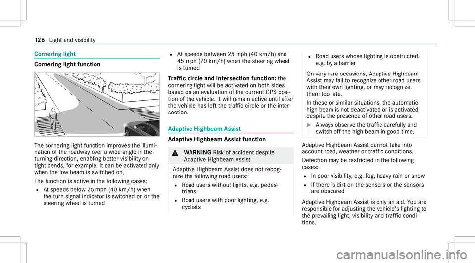 MERCEDES-BENZ GLS COUPE 2020 Owners Manual Cor
nering light Cor
nering light function The
corner ing light function improve sth eillumi‐
nation ofthero adw ayove ra wid eang lein the
tur ning dire ction, enabling better vis ibility on
tigh t MERCEDES-BENZ GLS COUPE 2020 Owners Manual Cor
nering light Cor
nering light function The
corner ing light function improve sth eillumi‐
nation ofthero adw ayove ra wid eang lein the
tur ning dire ction, enabling better vis ibility on
tigh t