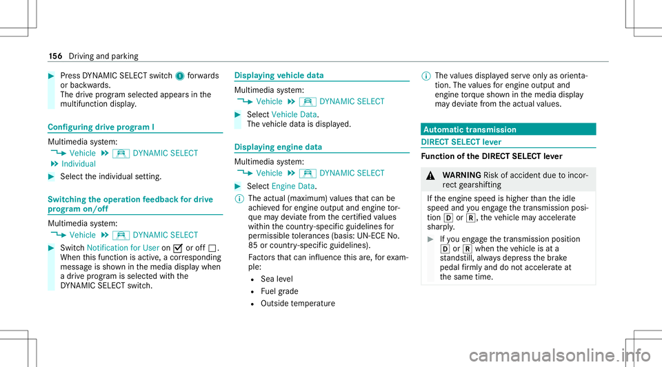 MERCEDES-BENZ GLS COUPE 2020 Owners Manual #
Press DYNA MIC SELE CTswitc h1 forw ards
or bac kwards.
The drive pr og ram sele cted app earsin the
multifu nctiondisplay. Conf
iguringdrive pr og ram I Mu
ltimed iasystem:
4 Vehicle 5
e DYNA MICSE MERCEDES-BENZ GLS COUPE 2020 Owners Manual #
Press DYNA MIC SELE CTswitc h1 forw ards
or bac kwards.
The drive pr og ram sele cted app earsin the
multifu nctiondisplay. Conf
iguringdrive pr og ram I Mu
ltimed iasystem:
4 Vehicle 5
e DYNA MICSE