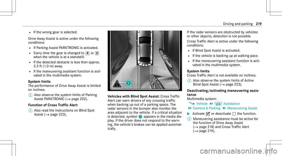 MERCEDES-BENZ GLS COUPE 2020 Owners Manual R
Ifth ewr ong gear isselec ted.
Dr ive Aw ayAssi stisact ive under thefo llo wing
con dition s:
R IfPa rking AssistPA RK TRONI Cis act ivat ed.
R Everytime thege ar isch ang edto005E or005B
when thev MERCEDES-BENZ GLS COUPE 2020 Owners Manual R
Ifth ewr ong gear isselec ted.
Dr ive Aw ayAssi stisact ive under thefo llo wing
con dition s:
R IfPa rking AssistPA RK TRONI Cis act ivat ed.
R Everytime thege ar isch ang edto005E or005B
when thev