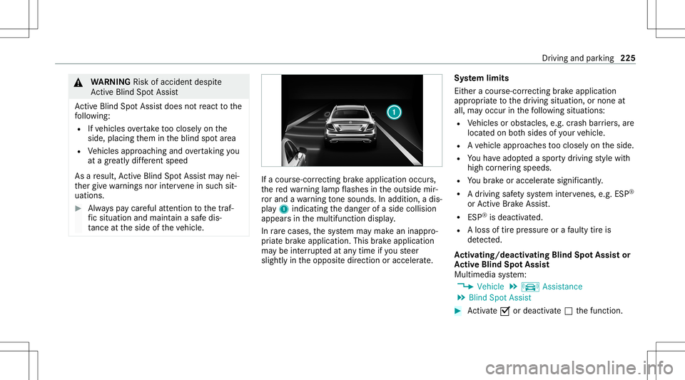 MERCEDES-BENZ GLS COUPE 2020 Owners Manual &
WARNIN GRisk ofacci dent despite
Ac tiveBli nd Spo tAssi st
Ac tiveBli nd Spo tAssi stdoes notre act tothe
fo llo wing:
R Ifve hicles overtak eto oclosel yon the
side, placing them intheblind spotar MERCEDES-BENZ GLS COUPE 2020 Owners Manual &
WARNIN GRisk ofacci dent despite
Ac tiveBli nd Spo tAssi st
Ac tiveBli nd Spo tAssi stdoes notre act tothe
fo llo wing:
R Ifve hicles overtak eto oclosel yon the
side, placing them intheblind spotar