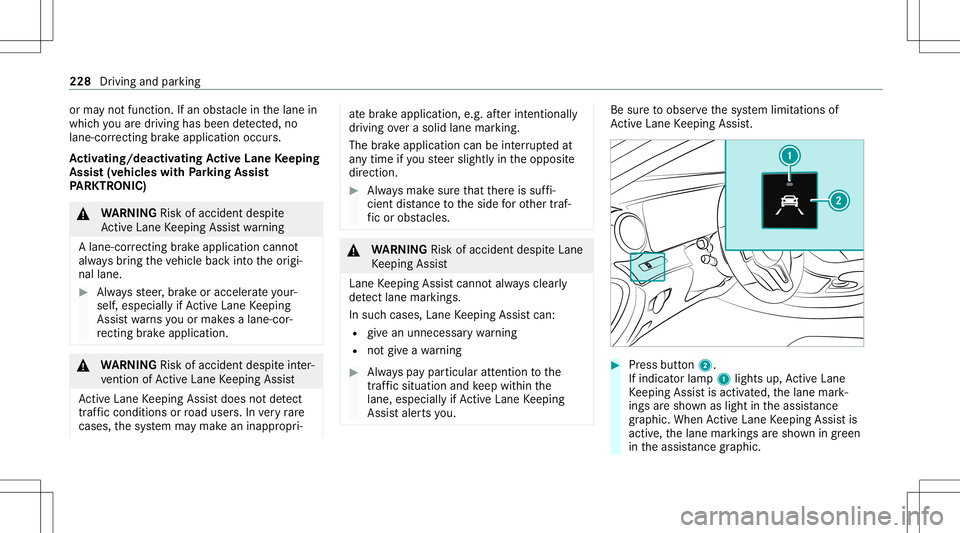 MERCEDES-BENZ GLS COUPE 2020 Owners Manual or
ma yno tfunct ion.Ifan obs tacle inthelane in
whic hyo uar edr ivin ghas been detected, no
la ne-cor recting brak eap plica tion occu rs.
Ac tiv atin g/deac tivatin gAc tiv eLan eKe eping
Assis t(v MERCEDES-BENZ GLS COUPE 2020 Owners Manual or
ma yno tfunct ion.Ifan obs tacle inthelane in
whic hyo uar edr ivin ghas been detected, no
la ne-cor recting brak eap plica tion occu rs.
Ac tiv atin g/deac tivatin gAc tiv eLan eKe eping
Assis t(v