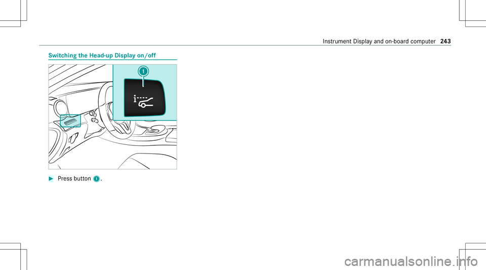 MERCEDES-BENZ GLS COUPE 2020 Owners Manual Switc
hingtheHead -upDispla yon/of f #
Press butt on1. In
stru ment Displa yand on-boar dcom puter 24
3 MERCEDES-BENZ GLS COUPE 2020 Owners Manual Switc
hingtheHead -upDispla yon/of f #
Press butt on1. In
stru ment Displa yand on-boar dcom puter 24
3