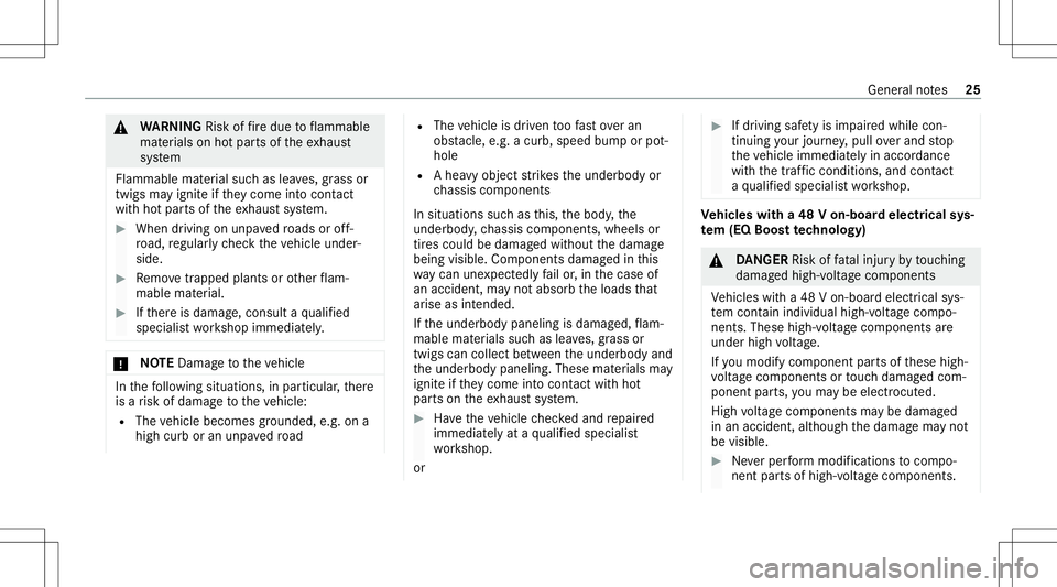 MERCEDES-BENZ GLS COUPE 2020 Owners Guide &
WARNIN GRisk offire due toflammab le
mat erials onhotpar tsof theex haus t
sy stem
Flammable material suc has lea ves, grass or
twigs mayignit eif th ey come intocont act
wi th hotpar tsof theex hau MERCEDES-BENZ GLS COUPE 2020 Owners Guide &
WARNIN GRisk offire due toflammab le
mat erials onhotpar tsof theex haus t
sy stem
Flammable material suc has lea ves, grass or
twigs mayignit eif th ey come intocont act
wi th hotpar tsof theex hau
