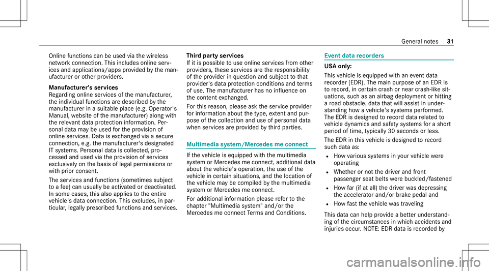 MERCEDES-BENZ GLS COUPE 2020 Owners Guide Online
functions canbeused viathewir eless
ne tworkcon nect ion.This includes onlineserv‐
ices andapplications/ appsprov ided bytheman‐
uf actur eror other prov ider s.
Manu factu rer's servic MERCEDES-BENZ GLS COUPE 2020 Owners Guide Online
functions canbeused viathewir eless
ne tworkcon nect ion.This includes onlineserv‐
ices andapplications/ appsprov ided bytheman‐
uf actur eror other prov ider s.
Manu factu rer's servic