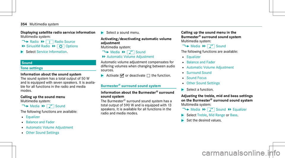 MERCEDES-BENZ GLS COUPE 2020 Owners Manual Disp
laying satellit era dio service informa tion
Multime diasystem:
4 Radio 5
Þ Radio Source
5 SiriusXM Radio5
Z Option s #
Select ServiceInformation. Sound
To
ne settings Inf
ormat ionabout thesoun MERCEDES-BENZ GLS COUPE 2020 Owners Manual Disp
laying satellit era dio service informa tion
Multime diasystem:
4 Radio 5
Þ Radio Source
5 SiriusXM Radio5
Z Option s #
Select ServiceInformation. Sound
To
ne settings Inf
ormat ionabout thesoun
