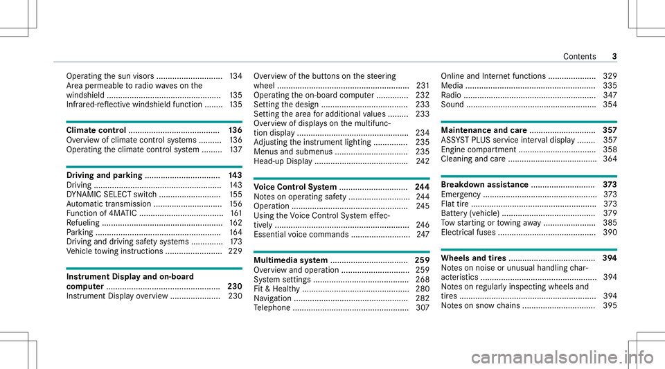 MERCEDES-BENZ GLS COUPE 2020  Owners Manual Oper
ating thesun visor s... .......................... 134
Ar ea perm eable toradio wav eson the
winds hield.................................................. 135
Infr ared-r eflectiv ewindshi eldfun