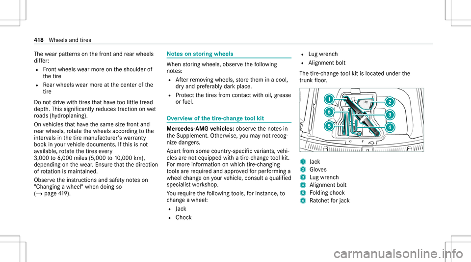 MERCEDES-BENZ GLS COUPE 2020 Owners Manual The
wearpat tern son thefront and rear wheels
dif fer:
R Front wheels wearmor eon theshoulder of
th etir e
R Rear wheels wearmor eat thecent erofthe
tir e
Do notdr ive wi th tires that have toolittle MERCEDES-BENZ GLS COUPE 2020 Owners Manual The
wearpat tern son thefront and rear wheels
dif fer:
R Front wheels wearmor eon theshoulder of
th etir e
R Rear wheels wearmor eat thecent erofthe
tir e
Do notdr ive wi th tires that have toolittle