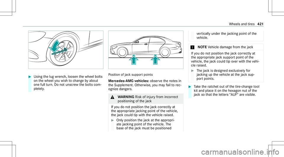 MERCEDES-BENZ GLS COUPE 2020 Owners Manual #
Using thelug wrenc h,loosen thewheel bolts
on thewheel youwish tochang eby about
on efull turn.Do notuns crew thebolts com‐
ple tely. Po
sition ofjac ksuppor tpoints
Mer cedes- AMGvehicl es:obse r MERCEDES-BENZ GLS COUPE 2020 Owners Manual #
Using thelug wrenc h,loosen thewheel bolts
on thewheel youwish tochang eby about
on efull turn.Do notuns crew thebolts com‐
ple tely. Po
sition ofjac ksuppor tpoints
Mer cedes- AMGvehicl es:obse r