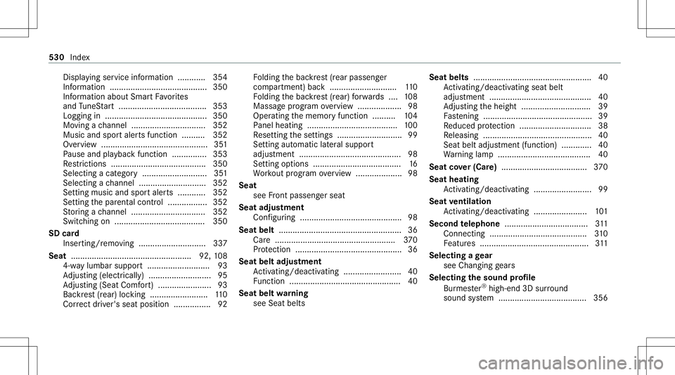 MERCEDES-BENZ GLS COUPE 2020 Owners Manual Dis
play ing service informatio n............ 354
Inf ormatio n.................................... ...... 350
Inf ormatio nabout SmartFa vorite s
and TuneS tart <0011001100110011001100110011001100110 MERCEDES-BENZ GLS COUPE 2020 Owners Manual Dis
play ing service informatio n............ 354
Inf ormatio n.................................... ...... 350
Inf ormatio nabout SmartFa vorite s
and TuneS tart <0011001100110011001100110011001100110