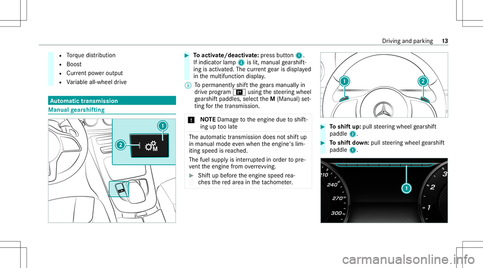 MERCEDES-BENZ GLS COUPE 2020  AMG User Guide R
Torque dist ribution
R Boos t
R Cur rent powe routpu t
R Variable all-wheel drive Au
tomatic trans mis sion Man
ualgearshif ting #
Toactiv ate/ deacti vate:pr ess button 1.
If ind icatorlam p2 islit