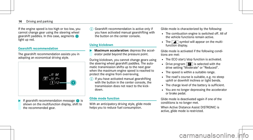 MERCEDES-BENZ GLS COUPE 2020  AMG User Guide If
th eengine speedistoohigh ortoolow, you
canno tch ang ege ar usin gth esteer ing wheel
ge arshif tpaddles .In this case, segme nts1
light upred. Gear
shiftre comm endation The
gearshif tre comme nd