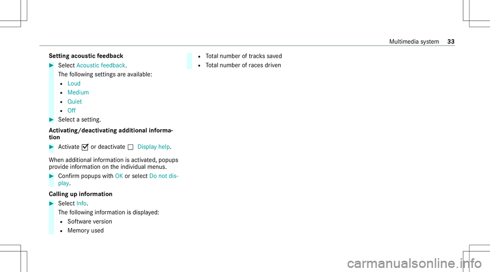 MERCEDES-BENZ GLS COUPE 2020  AMG Owners Guide Se
tting acous ticfeedba ck #
Select Acou sticfeedba ck.
The follo wing settings areav ailable:
R Loud
R Medium
R Quiet
R Off #
Select ase tting .
Ac tiv atin g/deac tivatin gadditi onalinfo rm a‐
t