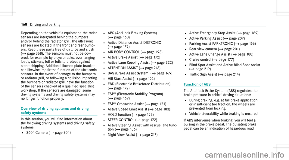 MERCEDES-BENZ S-CLASS COUPE 2020 User Guide Dep
endingontheve hicle's equipment, thera dar
sensor sar eint egr ated behind thebum pers
and/or behindthera diat orgrill. The ultrasonic
sensor sar elocat edinthefront and rear bum p‐
er s. Ke MERCEDES-BENZ S-CLASS COUPE 2020 User Guide Dep
endingontheve hicle's equipment, thera dar
sensor sar eint egr ated behind thebum pers
and/or behindthera diat orgrill. The ultrasonic
sensor sar elocat edinthefront and rear bum p‐
er s. Ke