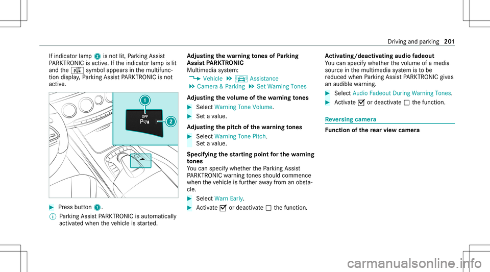 MERCEDES-BENZ S-CLASS COUPE 2020  Owners Manual If
indicat orlam p2 isno tlit, Parking Assist
PA RK TRONI Cis act ive. Ifth eindicat orlam pis lit
and theé symbol appearsin themultifunc ‐
tion displa y,Pa rking AssistPA RK TRONI Cis no t
act ive