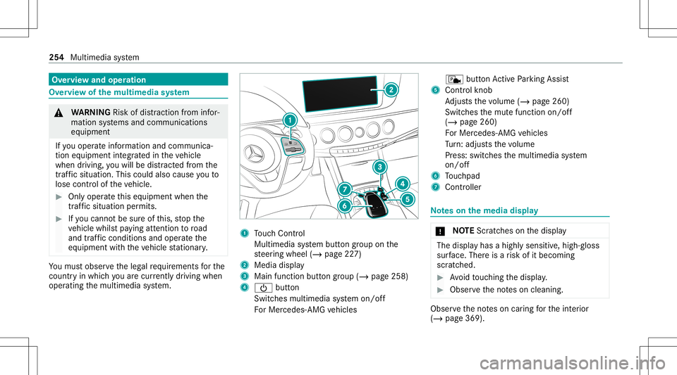 MERCEDES-BENZ S-CLASS COUPE 2020  Owners Manual Ov
ervie wand oper ation Ov
ervie wof themu ltim edia system &
WARNIN GRisk ofdist ra ction from infor‐
mati onsystems andcomm unication s
eq uipment
If yo uoper ateinf ormat ionand comm unic a‐
t