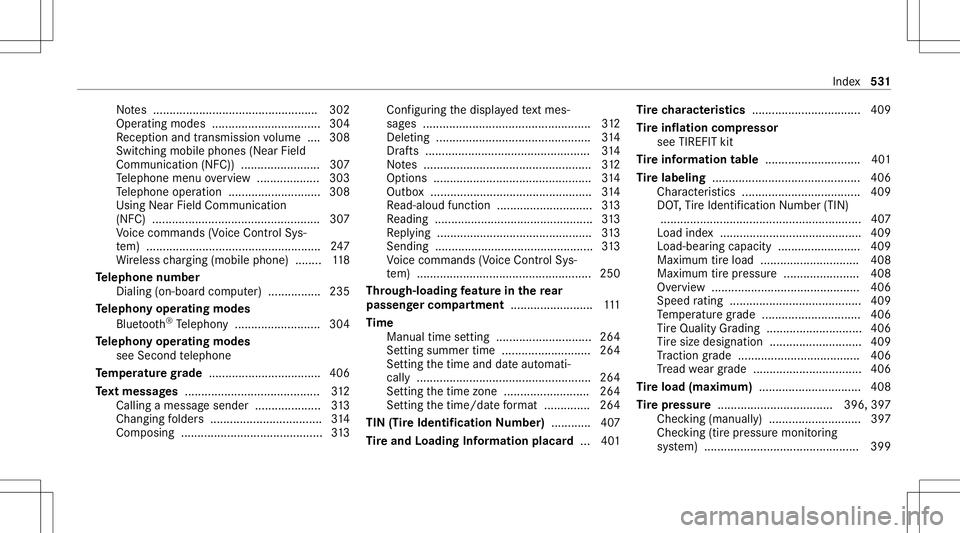 MERCEDES-BENZ S-CLASS COUPE 2020 Owners Manual No
tes .................................................. 302
Oper ating modes ................................. 304
Re cep tion andtransm ission volume .... 308
Swit ching mobile phones(Near Field
Co MERCEDES-BENZ S-CLASS COUPE 2020 Owners Manual No
tes .................................................. 302
Oper ating modes ................................. 304
Re cep tion andtransm ission volume .... 308
Swit ching mobile phones(Near Field
Co