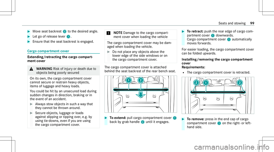 MERCEDES-BENZ G-CLASS 2020 Owners Manual #
Moveseat backres t2 tothedesir edang le. #
Letgo ofrelease leve r1. #
Ensur eth at theseat backres tis eng aged. Car
gocom partment cover Ext
endin g/retra ctin gth ecar gocom part‐
men tco ver &
MERCEDES-BENZ G-CLASS 2020 Owners Manual #
Moveseat backres t2 tothedesir edang le. #
Letgo ofrelease leve r1. #
Ensur eth at theseat backres tis eng aged. Car
gocom partment cover Ext
endin g/retra ctin gth ecar gocom part‐
men tco ver &