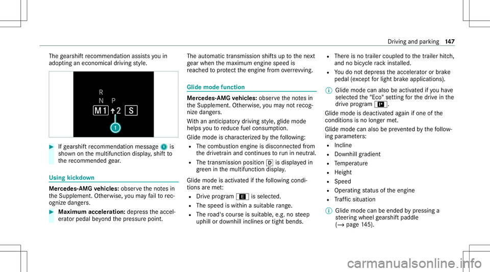 MERCEDES-BENZ G-CLASS 2020 Owners Manual The
gearshif tre comme ndation assists youin
adop tingan eco nomic aldrivin gst yle. #
Ifge arshif tre comme ndation mess age1 is
sho wnonthemultifunc tiondispla y,shif tto
th ere comme ndedgear. Usin MERCEDES-BENZ G-CLASS 2020 Owners Manual The
gearshif tre comme ndation assists youin
adop tingan eco nomic aldrivin gst yle. #
Ifge arshif tre comme ndation mess age1 is
sho wnonthemultifunc tiondispla y,shif tto
th ere comme ndedgear. Usin