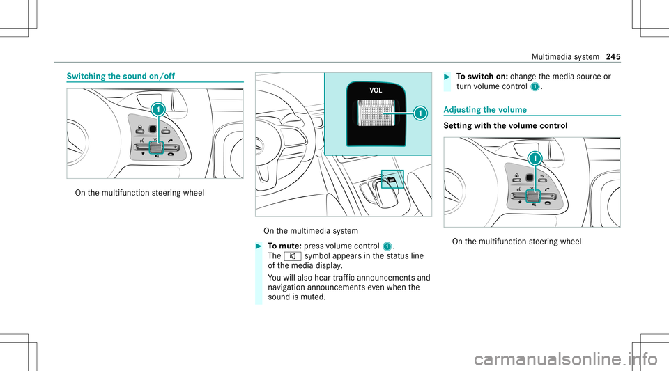 MERCEDES-BENZ G-CLASS 2020  Owners Manual Switc
hingthesound on/off On
themultifunc tionsteer ing wheel On
themultimedia system #
Tomut e:pres svo lume control 1.
The 0063 symbol appearsin thest atus line
of themedia display.
Yo uwill also he