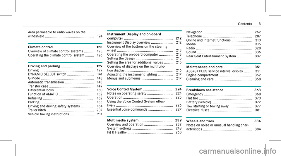 MERCEDES-BENZ G-CLASS 2020  Owners Manual Ar
ea perm eable toradio wav eson the
winds hield...................................................1 24 Clim
atecontr ol......................................... 12 5
Ov ervie wof climat econt rolsy 