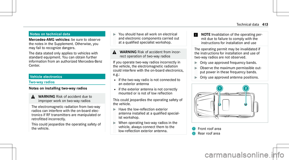 MERCEDES-BENZ G-CLASS 2020 Owners Manual No
teson tech nical data
Mer cedes- AMGvehicl es:besur eto obser ve
th eno tesin theSupplement .Ot her wise, you
ma yfa ilto recogni zedangers.
The data stat ed onlyapplies tovehicles with
st andar de MERCEDES-BENZ G-CLASS 2020 Owners Manual No
teson tech nical data
Mer cedes- AMGvehicl es:besur eto obser ve
th eno tesin theSupplement .Ot her wise, you
ma yfa ilto recogni zedangers.
The data stat ed onlyapplies tovehicles with
st andar de