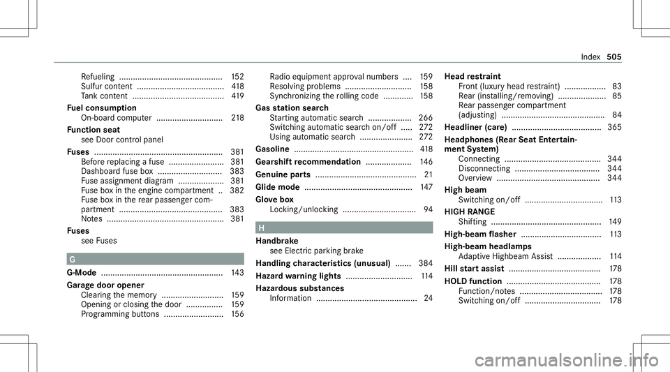 MERCEDES-BENZ G-CLASS 2020 Owners Manual Re
fuel ing ............................................. 152
Sul fur cont ent <0011001100110011001100110011001100110011001100110011001100110011
0011001100110011001100110011001100110011001100110011001 MERCEDES-BENZ G-CLASS 2020 Owners Manual Re
fuel ing ............................................. 152
Sul fur cont ent <0011001100110011001100110011001100110011001100110011001100110011
0011001100110011001100110011001100110011001100110011001