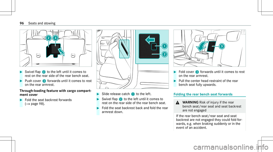 MERCEDES-BENZ G-CLASS 2020 Owners Manual #
Swi velfl ap 2 tothelef tuntil itcomes to
re st on there ar side ofthere ar ben chseat. #
Push cover3 forw ards unt ilit com estorest
on there ar armr est.
Th rough-lo adingfeatur ewi th car gocom p MERCEDES-BENZ G-CLASS 2020 Owners Manual #
Swi velfl ap 2 tothelef tuntil itcomes to
re st on there ar side ofthere ar ben chseat. #
Push cover3 forw ards unt ilit com estorest
on there ar armr est.
Th rough-lo adingfeatur ewi th car gocom p