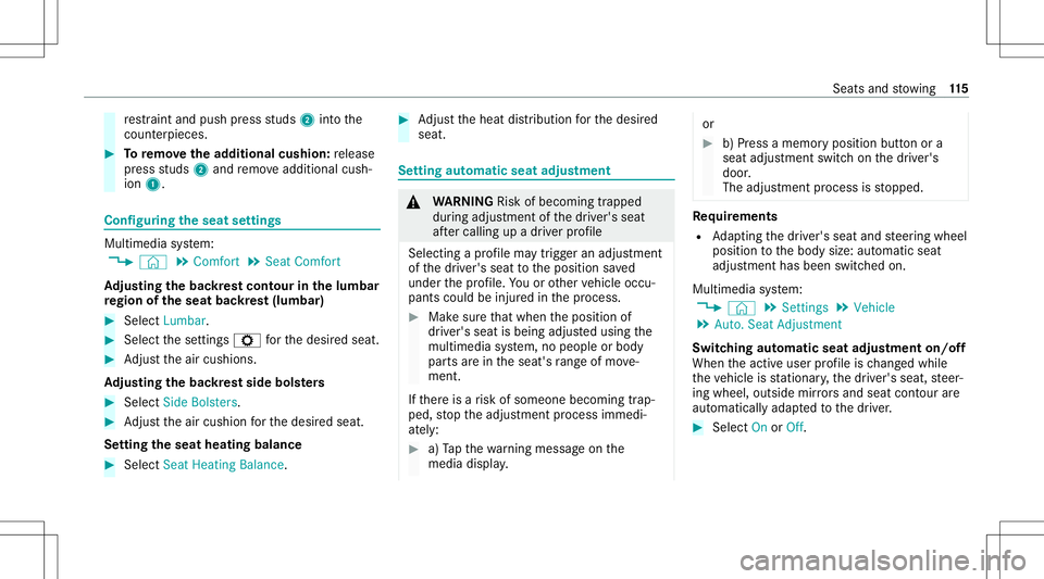 MERCEDES-BENZ GLS SUV 2020 Owners Manual re
stra int and push press studs 2intoth e
cou nter pieces . #
Toremo vethead dit ional cushion:release
pr ess studs 2and remo veaddit ionalcus h‐
ion 1. Conf
iguringtheseat settings Multi
media sys MERCEDES-BENZ GLS SUV 2020 Owners Manual re
stra int and push press studs 2intoth e
cou nter pieces . #
Toremo vethead dit ional cushion:release
pr ess studs 2and remo veaddit ionalcus h‐
ion 1. Conf
iguringtheseat settings Multi
media sys