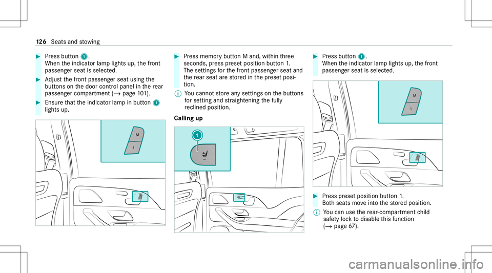 MERCEDES-BENZ GLS SUV 2020 Owners Manual #
Press butt on1.
When theindicat orlam plights up,thefront
passeng erseat isselect ed. #
Adjus tth efront passeng erseat using the
butt ons onthedoor control panel inthere ar
passe nger com partment MERCEDES-BENZ GLS SUV 2020 Owners Manual #
Press butt on1.
When theindicat orlam plights up,thefront
passeng erseat isselect ed. #
Adjus tth efront passeng erseat using the
butt ons onthedoor control panel inthere ar
passe nger com partment