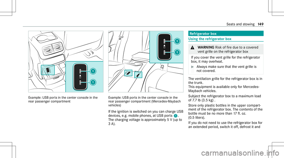 MERCEDES-BENZ GLS SUV 2020 Owners Manual Ex
am ple: USB ports in thecent ercons oleinthe
re ar passe nger com partment Ex
am ple: USBpor tsinthecent ercons oleinthe
re ar passe nger com partment (Mer cedes-Ma ybac h
ve hicles)
If th eignitio MERCEDES-BENZ GLS SUV 2020 Owners Manual Ex
am ple: USB ports in thecent ercons oleinthe
re ar passe nger com partment Ex
am ple: USBpor tsinthecent ercons oleinthe
re ar passe nger com partment (Mer cedes-Ma ybac h
ve hicles)
If th eignitio