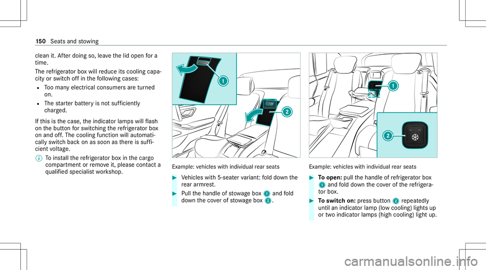 MERCEDES-BENZ GLS SUV 2020 Owners Manual cle
an it.Afterdoing so,leavethelid open fora
time.
The refrig er ator boxwil lre duce itscooling capa‐
city orswitc hof fin thefo llo wing cases :
R Tooman yelectr icalconsumer sar etur ned
on.
R T MERCEDES-BENZ GLS SUV 2020 Owners Manual cle
an it.Afterdoing so,leavethelid open fora
time.
The refrig er ator boxwil lre duce itscooling capa‐
city orswitc hof fin thefo llo wing cases :
R Tooman yelectr icalconsumer sar etur ned
on.
R T