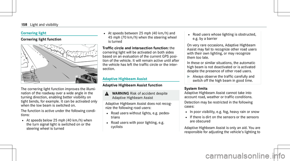 MERCEDES-BENZ GLS SUV 2020 Owners Manual Cor
nering light Cor
nering light function The
corner ing light function improve sth eillumi‐
nation ofthero adw ayove ra wid eang lein the
tur ning dire ction, enabling better vis ibility on
tigh t MERCEDES-BENZ GLS SUV 2020 Owners Manual Cor
nering light Cor
nering light function The
corner ing light function improve sth eillumi‐
nation ofthero adw ayove ra wid eang lein the
tur ning dire ction, enabling better vis ibility on
tigh t