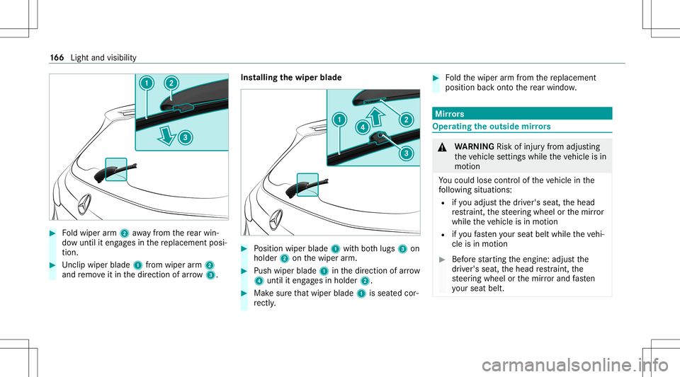 MERCEDES-BENZ GLS SUV 2020 Owners Manual #
Foldwiper arm 2 away from there ar win‐
do wunt ilit eng ages inthere placemen tposi‐
tion . #
Unclipwi per blad e1 from wiper arm 2
and remo veitin thedir ect ion ofarro w 3. Ins
talling thewip MERCEDES-BENZ GLS SUV 2020 Owners Manual #
Foldwiper arm 2 away from there ar win‐
do wunt ilit eng ages inthere placemen tposi‐
tion . #
Unclipwi per blad e1 from wiper arm 2
and remo veitin thedir ect ion ofarro w 3. Ins
talling thewip