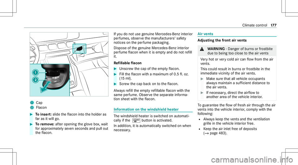MERCEDES-BENZ GLS SUV 2020  Owners Manual 1
Cap
2 Flac on #
Toinser t:slide theflacon intoth eholder as
fa ras itwil lgo. #
Toremo ve:af te ropening theglov ebo x,wa it
fo rapp roxima tely se venseco ndsand pullou t
th eflacon . If
yo udo not