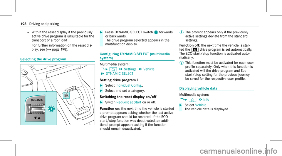 MERCEDES-BENZ GLS SUV 2020  Owners Manual R
Within there se tdispla yif th epr ev iousl y
act ive dr ive pr ogr am isunsuit ableforth e
tr ans portof aro of load
Fo rfur ther information onthere se tdis‐
pla y,see (/page19 8). Sel
ecting th
