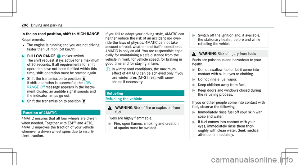 MERCEDES-BENZ GLS SUV 2020  Owners Manual In
theon-r oad posit ion,shiftto HIGH RANGE
Re quiremen ts:
R The engin eis running andyouar eno tdr ivin g
fa ster than 31 mp h(50 km/h). #
Pull LOWRAN GE1 rock er switc h.
The shiftre qu estst ay sa