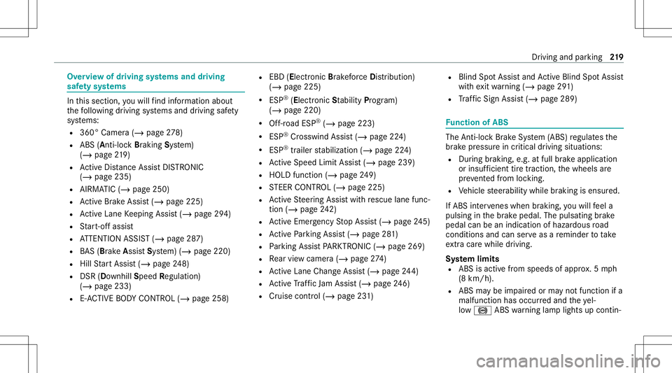 MERCEDES-BENZ GLS SUV 2020  Owners Manual Ov
ervie wof driving systems anddriving
saf etysy stems In
this sect ion, youwill find informa tionab ou t
th efo llo wing drivin gsy stems anddriving safety
sy stems:
R 360° Camer a(/ page27 8)
R AB
