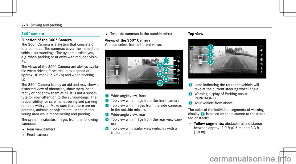 MERCEDES-BENZ GLS SUV 2020 Owners Manual 360°
camer a Fu
nction ofthe360° Camera
The 360°Camera isasy stem that con sistsof
fo ur cam eras. The cam eras coverth eimmediat e
ve hicle surround ings.The system assis tsyou,
e.g .when parkingo MERCEDES-BENZ GLS SUV 2020 Owners Manual 360°
camer a Fu
nction ofthe360° Camera
The 360°Camera isasy stem that con sistsof
fo ur cam eras. The cam eras coverth eimmediat e
ve hicle surround ings.The system assis tsyou,
e.g .when parkingo