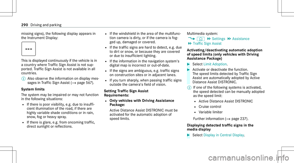 MERCEDES-BENZ GLS SUV 2020 Owners Manual missi
ngsigns), thefo llo wing displa yappear sin
th eIns trument Display: This
isdispla yedcon tinuousl yif th eve hicle isin
a countr ywher eTr af fic Sign Assistisno tsup‐
por ted. Traf fic Sign MERCEDES-BENZ GLS SUV 2020 Owners Manual missi
ngsigns), thefo llo wing displa yappear sin
th eIns trument Display: This
isdispla yedcon tinuousl yif th eve hicle isin
a countr ywher eTr af fic Sign Assistisno tsup‐
por ted. Traf fic Sign