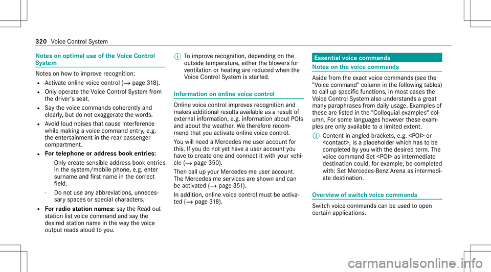 MERCEDES-BENZ GLS SUV 2020 Owners Manual No
teson optima luse oftheVo ice Contr ol
Sy stem No
teson howto improve recogni tion:
R Activateonl ine voice con trol (/ page31 8).
R Onlyoper ateth eVo ice Cont rolSy stem from
th edr iver's se MERCEDES-BENZ GLS SUV 2020 Owners Manual No
teson optima luse oftheVo ice Contr ol
Sy stem No
teson howto improve recogni tion:
R Activateonl ine voice con trol (/ page31 8).
R Onlyoper ateth eVo ice Cont rolSy stem from
th edr iver's se