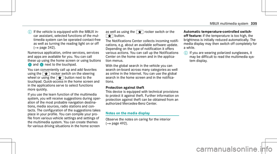 MERCEDES-BENZ GLS SUV 2020 Owners Manual %
Ifth eve hicle iseq uipped withth eMBUX in-
car assis tant, select edfunc tions ofthemul‐
timedia system can beoper ated con tact-fr ee
as wellas turnin gth ere adin glight onoroff
(/ page34 2).
N MERCEDES-BENZ GLS SUV 2020 Owners Manual %
Ifth eve hicle iseq uipped withth eMBUX in-
car assis tant, select edfunc tions ofthemul‐
timedia system can beoper ated con tact-fr ee
as wellas turnin gth ere adin glight onoroff
(/ page34 2).
N