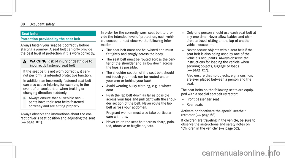 MERCEDES-BENZ GLS SUV 2020  Owners Manual Seat
belts Pr
otection prov ided bytheseat belt Alw
aysfa sten your seat beltcorrect lybef ore
st ar tin gajo ur ne y.Asea tbe ltcan only prov ide
th ebes tle ve lof protect ion ifit is wo rncor rectl