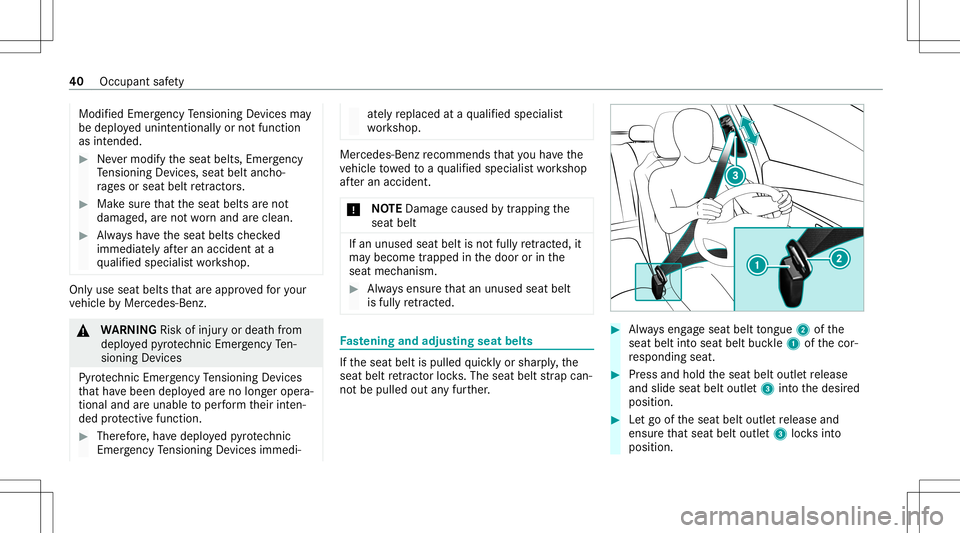 MERCEDES-BENZ GLS SUV 2020 Service Manual Modif
iedEmer gency Tensi oni ng Device sma y
be deploy ed unint entionall yor notfunc tion
as intended. #
Nevermodify theseat belts, Emergency
Te nsi oni ng Device s,sea tbe ltanc ho‐
ra ge sor sea MERCEDES-BENZ GLS SUV 2020 Service Manual Modif
iedEmer gency Tensi oni ng Device sma y
be deploy ed unint entionall yor notfunc tion
as intended. #
Nevermodify theseat belts, Emergency
Te nsi oni ng Device s,sea tbe ltanc ho‐
ra ge sor sea