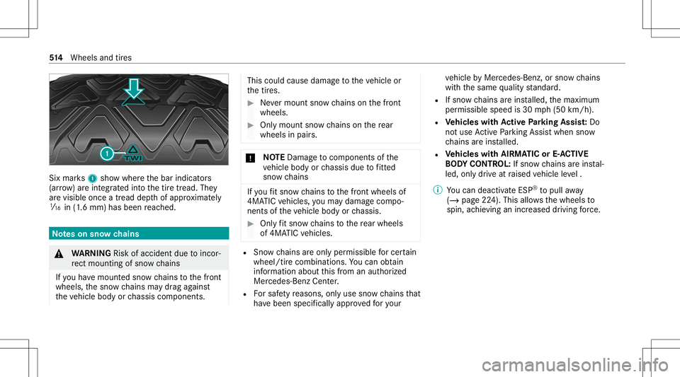 MERCEDES-BENZ GLS SUV 2020 Owners Manual Six
mar ks1 showwher eth ebar indicat ors
(ar row )ar eint egr ated intoth etir etread. They
ar evisible onceatread depthofappr oximat ely
00CD in(1.6 mm) hasbeen reac hed. No
teson sno wch ains &
WAR MERCEDES-BENZ GLS SUV 2020 Owners Manual Six
mar ks1 showwher eth ebar indicat ors
(ar row )ar eint egr ated intoth etir etread. They
ar evisible onceatread depthofappr oximat ely
00CD in(1.6 mm) hasbeen reac hed. No
teson sno wch ains &
WAR